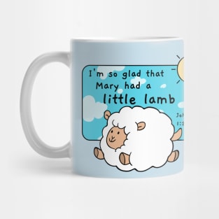 I’m so glad that Mary had a little lamb Mug